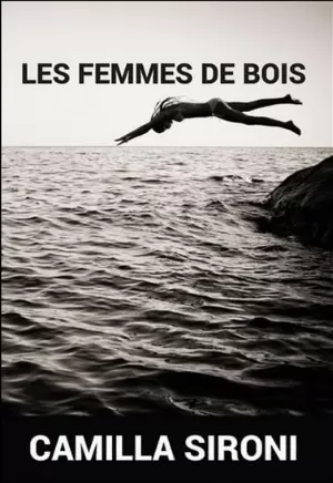 Camilla Sironi – Les femmes de bois